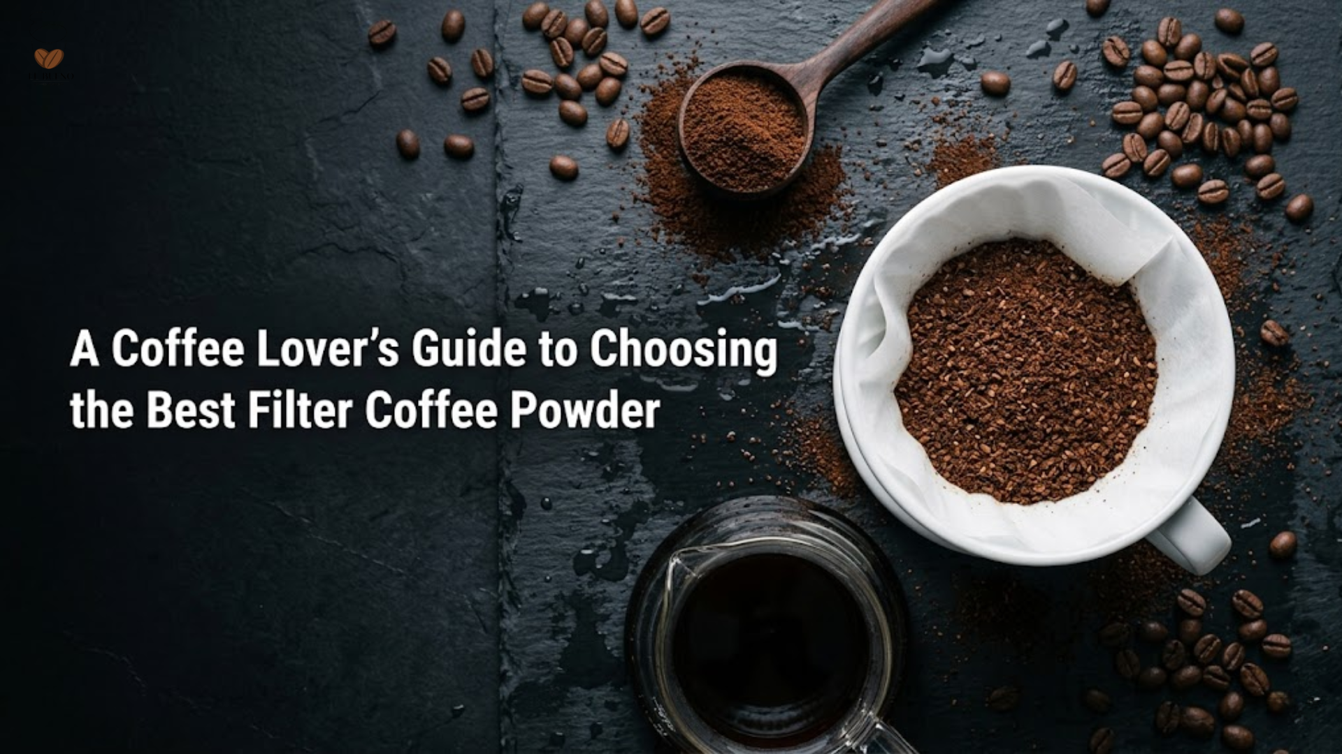 A Coffee Lover’s Guide to Choosing the Best Filter Coffee Powder