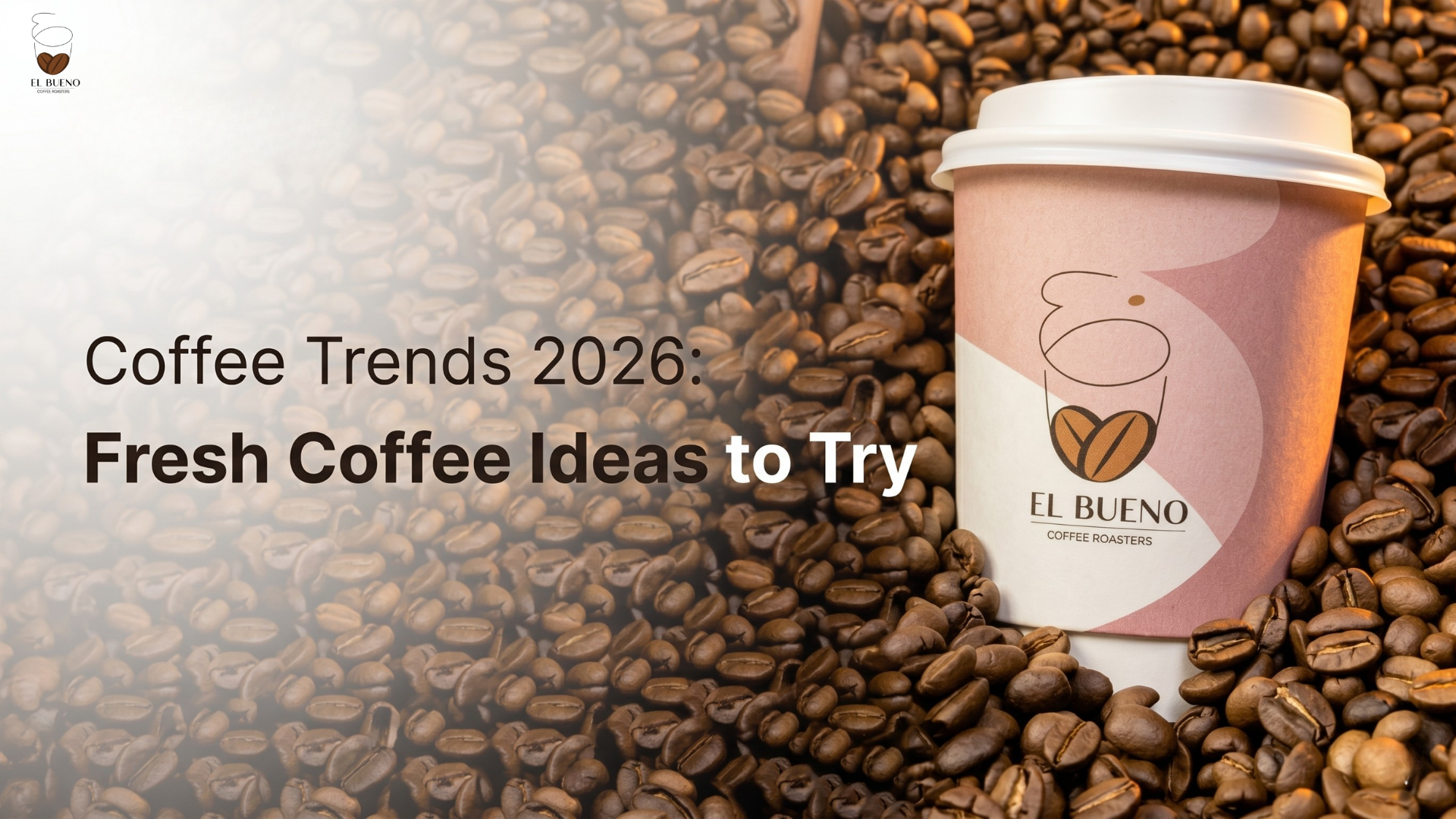 Coffee Trends 2026: Fresh Coffee Ideas to Try