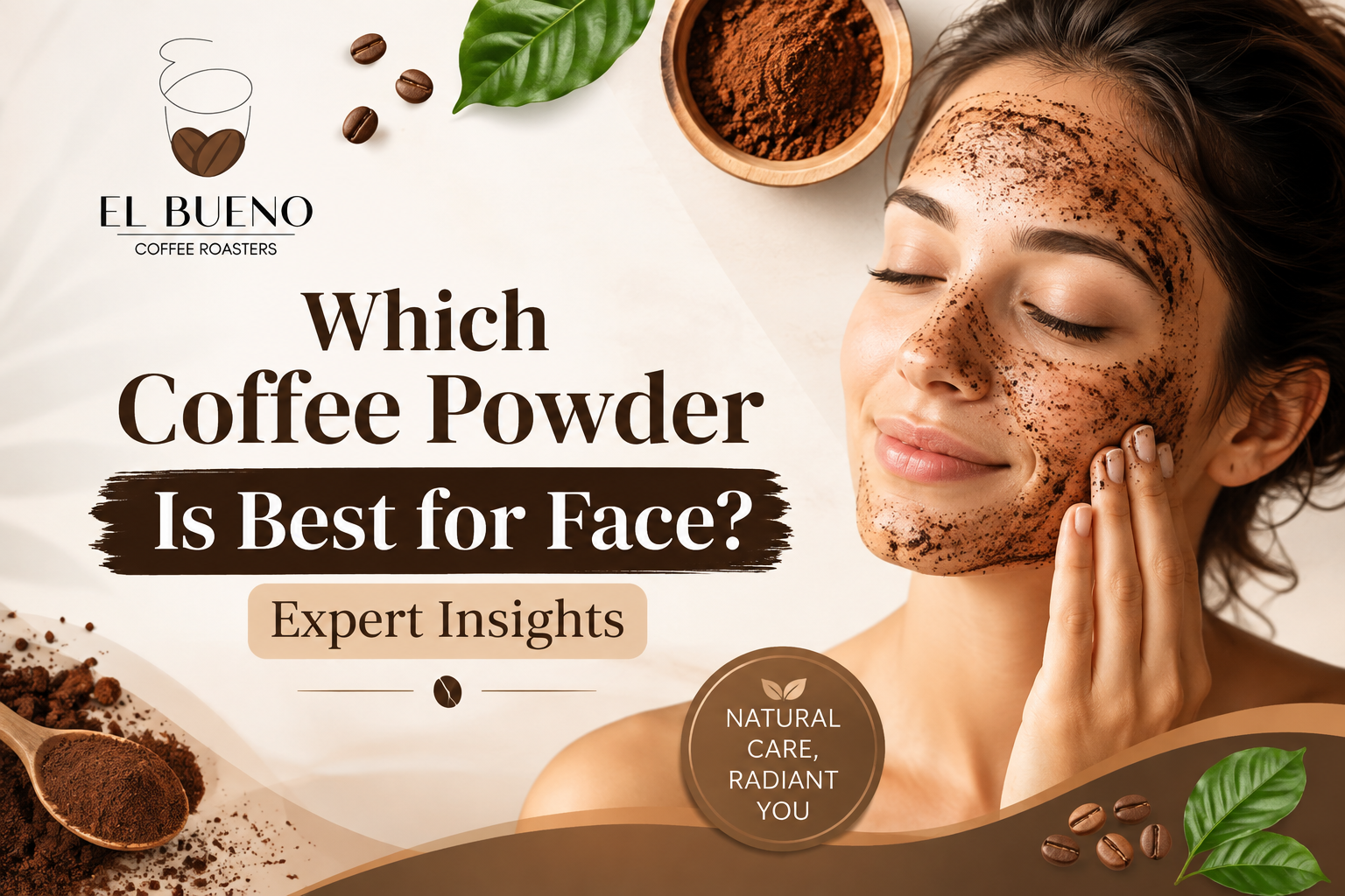 Which Coffee Powder Is Best for Face? Expert Insights