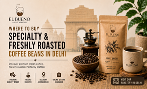Where to Buy Specialty & Freshly Roasted Coffee Beans in Delhi