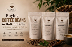 Buying Coffee Beans in Bulk in Delhi: A Guide for Cafés & Offices